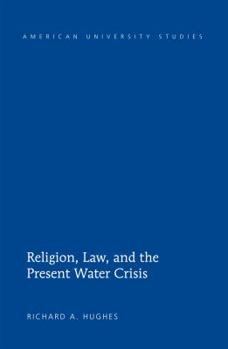 Hardcover Religion, Law, and the Present Water Crisis Book