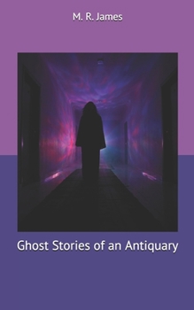 Ghost Stories of an Antiquary