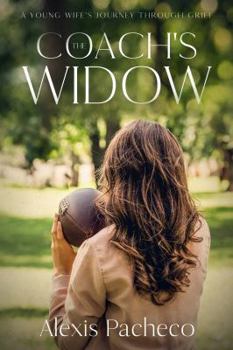 Paperback THE COACH'S WIDOW: A Young Wife's Journey through Grief Book