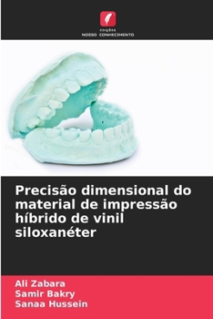 Precisão dimensional do material de impressão híbrido de vinil siloxanéter (Portuguese Edition)
