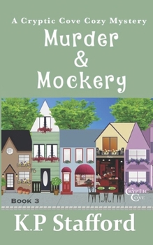 Murder & Mockery - Book #3 of the Cryptic Cove Mystery