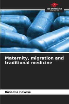 Paperback Maternity, migration and traditional medicine Book