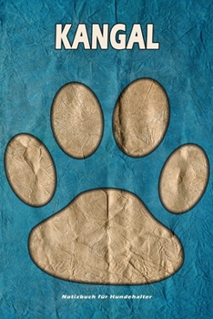 Kangal Notizbuch für Hundehalter: Hunderasse Kangal. Ideal als Geschenk für Hundebesitzer - 6x9 Zoll (ca. Din. A5) - 100 Seiten - gepunktete Linien (German Edition)