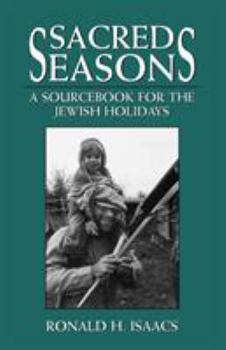 Sacred Seasons: A Sourcebook for the Jewish Holidays