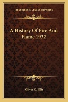 Paperback A History Of Fire And Flame 1932 Book