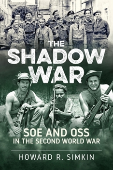Hardcover The Shadow War: SOE and OSS in World War Two Book