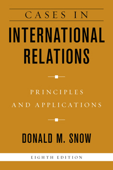 Paperback Cases in International Relations: Principles and Applications Book