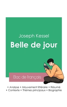 Paperback Réussir son Bac de français 2023: Analyse de Belle de jour de Joseph Kessel [French] Book