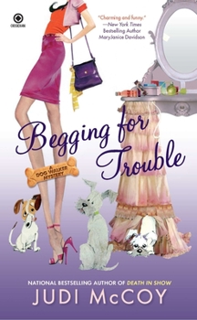 Begging for Trouble - Book #4 of the Dog Walker Mysteries