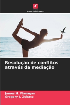 Resolução de conflitos através da mediação (Portuguese Edition)