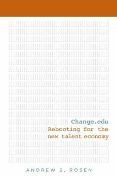 Hardcover Change.edu: Rebooting for the New Talent Economy Book