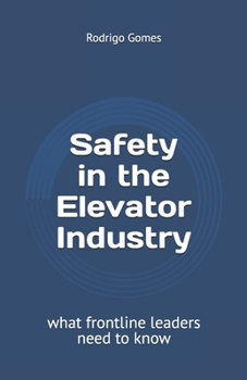 Paperback Safety in the Elevator Industry: what frontline leaders need to know Book