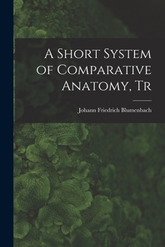 Paperback A Short System of Comparative Anatomy, Tr Book