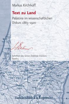 Hardcover Text Zu Land: Palastina Im Wissenschaftlichen Diskurs 1865-1920 [German] Book