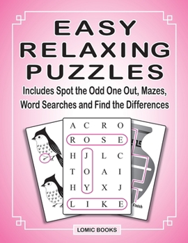 Paperback Easy Relaxing Puzzles: Includes Spot the Odd One Out, Mazes, Word Searches and Find the Differences [Large Print] Book