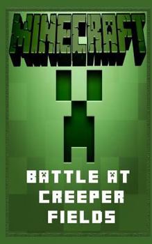 Paperback Minecraft: Battle at Creeper Fields - A Minecraft Novel Book