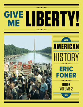 Give Me Liberty!: An American History