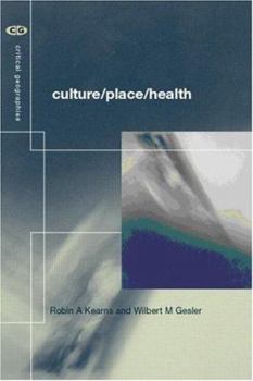 Culture/Place/Health (Critical Geographies)