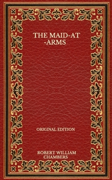 Paperback The Maid-At-Arms - Original Edition Book