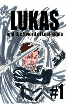 Paperback Lukas and the Sword of Lost Souls #1 Book