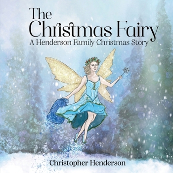 Paperback The Christmas Fairy: A Henderson Family Christmas Story Book