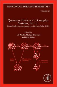 Hardcover Quantum Efficiency in Complex Systems, Part II: From Molecular Aggregates to Organic Solar Cells: Organic Solar Cells Volume 85 Book