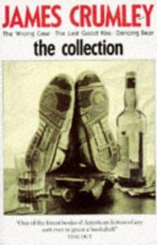 Paperback James Crumley - the collection: The wrong case; The last good kiss; Dancing bear Book