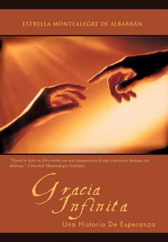 Hardcover Gracia Infinita: Una Historia De Esperanza Book
