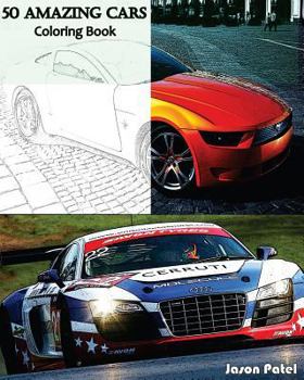 50 Amazing Cars: Coloring Book: Sketch Coloring Book