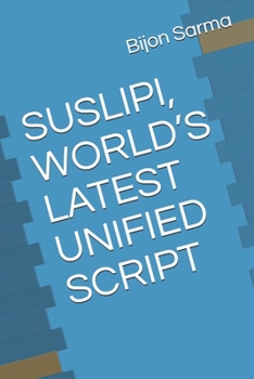 SUSLIPI, WORLD’S LATEST UNIFIED SCRIPT