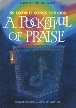 Paperback A Pocketful of Praise: 50 Favorite Songs for Kids Book