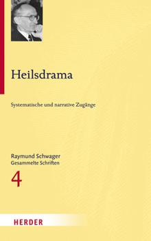 Hardcover Heilsdrama: Systematische Und Narrative Zugange [German] Book