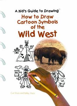 Library Binding How to Draw Cartoon Symbols of the Wild West Book