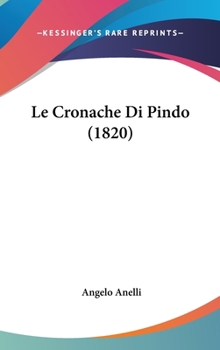 Hardcover Le Cronache Di Pindo (1820) [Italian] Book