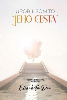 Paperback Urobil som to "Jeho cesta" Slovak [Slovak] Book