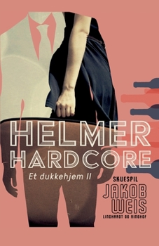 Paperback Helmer Hardcore. Et dukkehjem II [Danish] Book