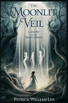 The Moonlit Veil (Fairy Tales, Folk Tales, Legends & Mythology)