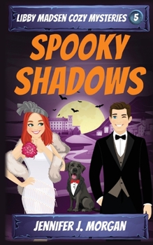 Spooky Shadows - Book #5 of the Libby Madsen Cozy Mysteries