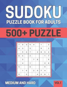 Paperback Sudoku Puzzle Book For Adults: 500+ Puzzle Medium And Hard (Vol 1) Book