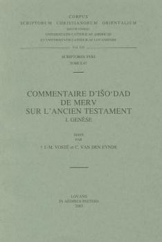 Paperback Commentaire d'Iso'dad de Merv Sur l'Ancien Testament, I. Genese. Syr. 67: T. [French] Book