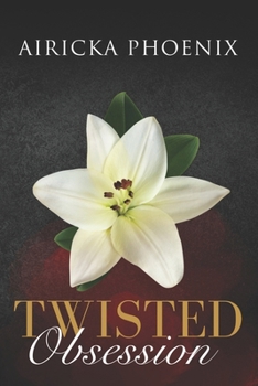 Twisted Obsession: Dark, Mafia Romance