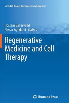 Regenerative Medicine and Cell Therapy (Stem Cell Biology and Regenerative Medicine)