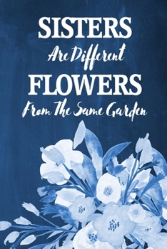 Paperback Chalkboard Journal - Sisters Are Different Flowers From The Same Garden (Deep Blue): 100 page 6" x 9" Ruled Notebook: Inspirational Journal, Blank Not Book
