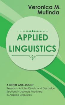 Paperback Applied Linguistics: A Genre Analysis of: Research Articles Results and Discussion Sections in Journals Published in Applied Linguistics Book
