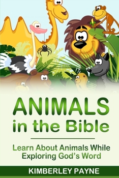 Paperback Animals in the Bible: Learn About Animals While Exploring God's Word Book