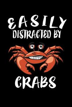 Paperback Easily Distracted By Crabs: Animal Nature Collection Book