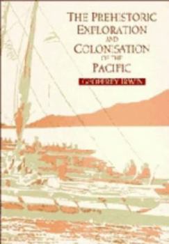 Hardcover The Prehistoric Exploration and Colonisation of the Pacific Book