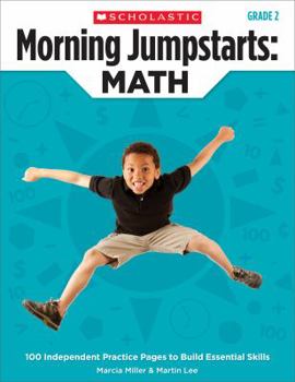 Paperback Morning Jumpstarts: Math: Grade 2: 100 Independent Practice Pages to Build Essential Skills Book