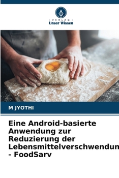 Paperback Eine Android-basierte Anwendung zur Reduzierung der Lebensmittelverschwendung - FoodSarv [German] Book