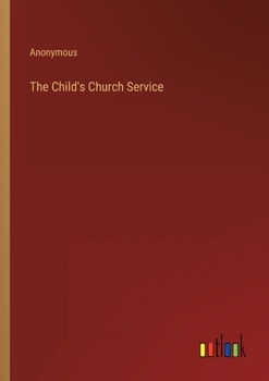 Paperback The Child's Church Service Book